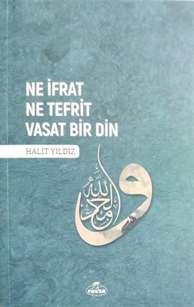 Ne İfrat Ne Tefrit Vasat Bir Din.pdf