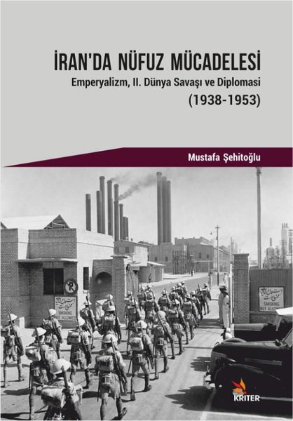 İranda Nüfuz Mücadelesi - Emperyalizm II. Dünya Savaşı ve Diplomasi 1938 - 1953.pdf