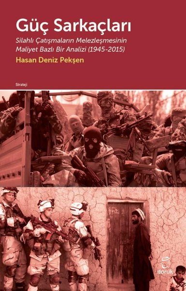 Güç Sarkaçları: Silahlı Çatışmaların Melezleşmesinin Maliyet Bazlı Bir Analizi 1945 - 2015.pdf
