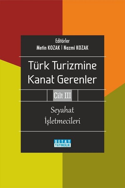 Seyahat İşletmecileri - Türk Turizmine Kanat Gerenler Cilt 3.pdf