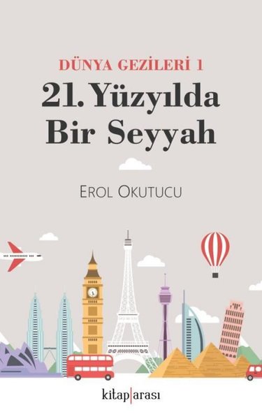 21. Yüzyılda Bir Seyyah - Dünya Gezileri 1.pdf