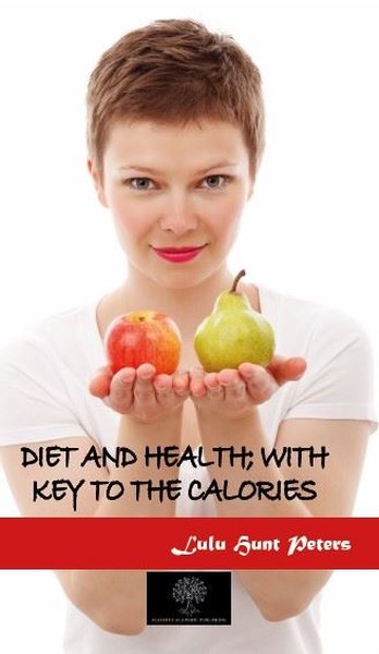 Diet and Health: With Key to the Calories