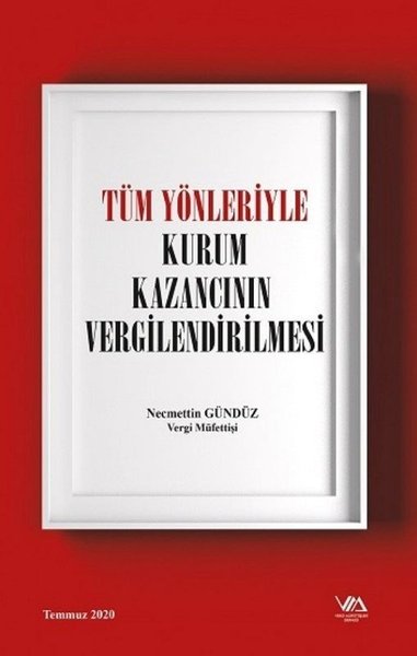 Tüm Yönleriyle Kurum Kazancının Vergilendirilmesi.pdf