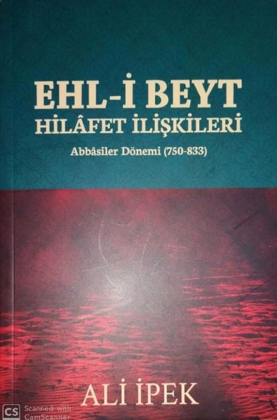 Ehl-i Beyt Hilafet İlişkileri: Abbasiler Dönemi 750 - 833.pdf