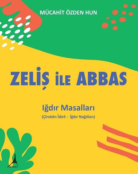 Zeliş ile Abbas - Iğdır Masalları.pdf