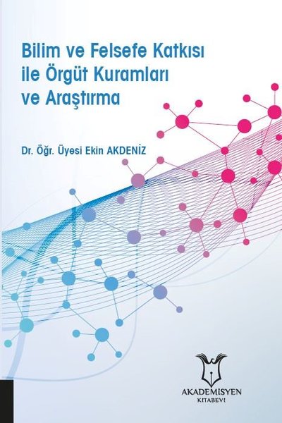 Bilim ve Felsefe Katkısı ile Örgüt Kuramları ve Araştırma.pdf