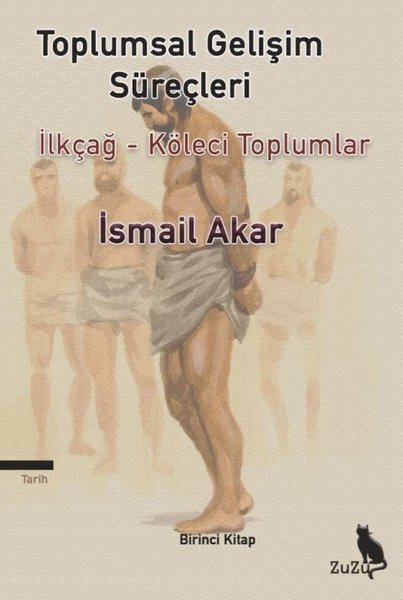 Toplumsal Gelişim Süreçleri: İlkçağ - Köleci Toplumlar Birinci Kitap.pdf
