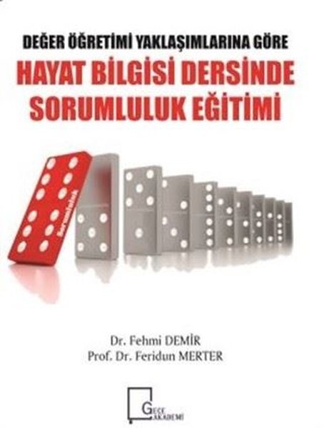 Değer Öğretimi Yaklaşımlarına Göre Hayat Bilgisi Dersinde Sorumluluk Eğitimi.pdf