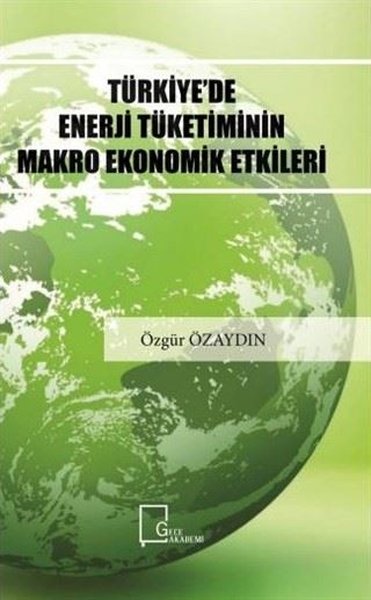 Türkiyede Enerji Tüketiminin Makro Ekonomik Etkileri.pdf