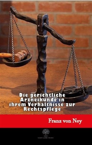 Die Gerichtliche Arzneikunde in İhrem Verhltnisse Zur Rechtspflege.pdf