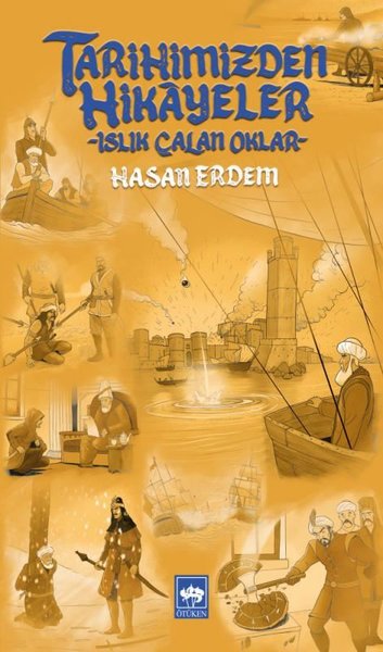 Tarihimizden Hikayeler - Islık Çalan Oklar.pdf