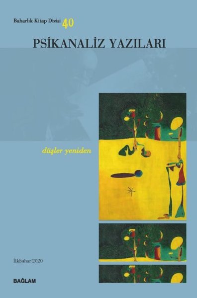 Psikanaliz Yazıları 40 - Düşler Yeniden.pdf