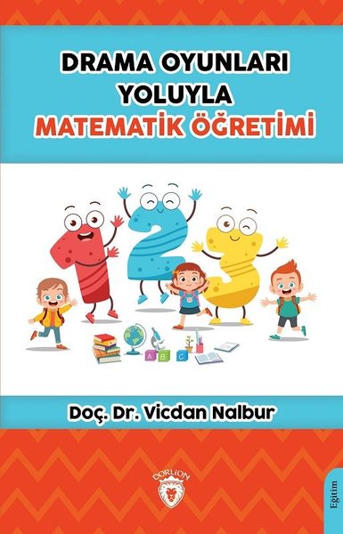 Drama Oyunları Yoluyla Matematik Öğretimi.pdf