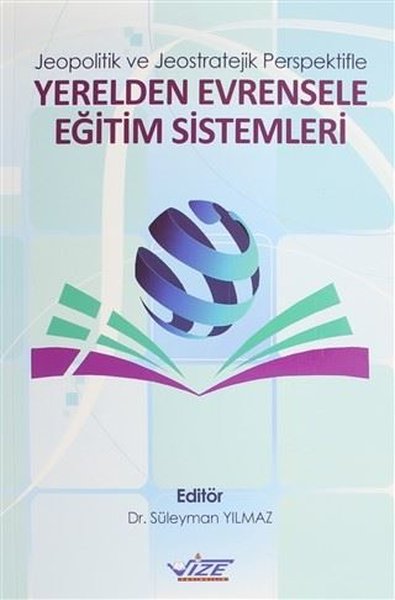 Jeopolitik ve Jeostratejik Perspektifle Yerelden Evrensele Eğitim Sistemleri.pdf
