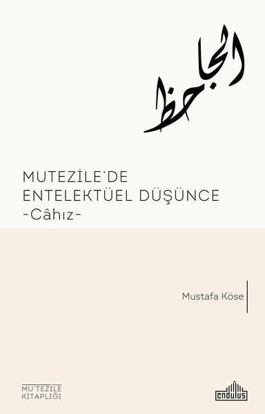 Mutezilede Entellektüel Düşünce Cahız.pdf