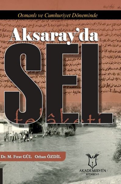 Osmanlı ve Cumhuriyet Döneminde Aksarayda Sel Felaketi.pdf