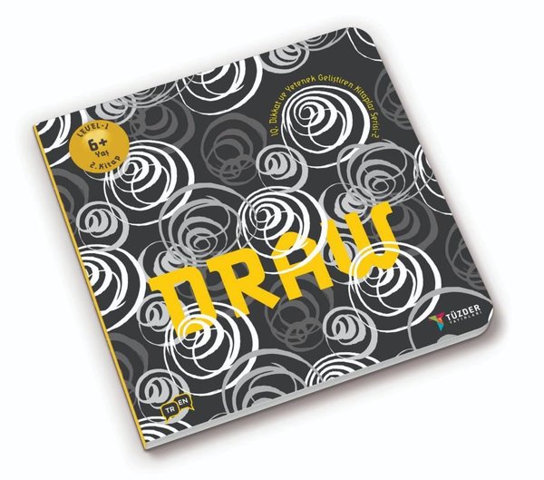 Draw - 6 + Yaş Level 1 2.Kitap - IQ ve Yetenek Geliştiren Kitaplar Serisi.pdf