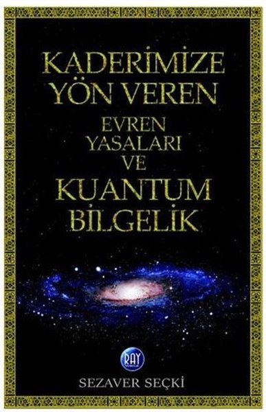 Kaderimize Yön Veren Evren Yasaları ve Kuantum Bilgelik.pdf