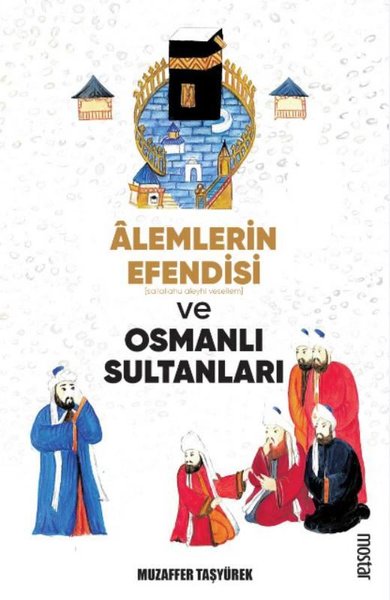 Alemlerin Efendisi Ve Osmanlı Sultanları.pdf