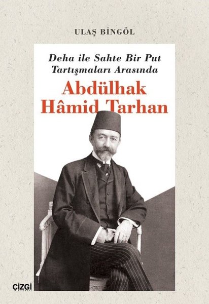 Deha İle Sahte Bir Put Tartışmaları Arasında Abdülhak Hamid Tarhan.pdf