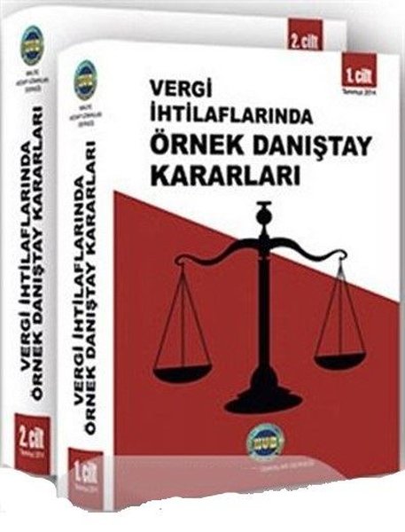 Vergi İhtilaflarında Örnek Danıştay Kararları 2 Cilt.pdf