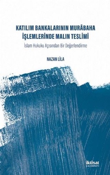 Katılım Bankalarının Murabaha İşlemlerinde Malın Teslimi.pdf