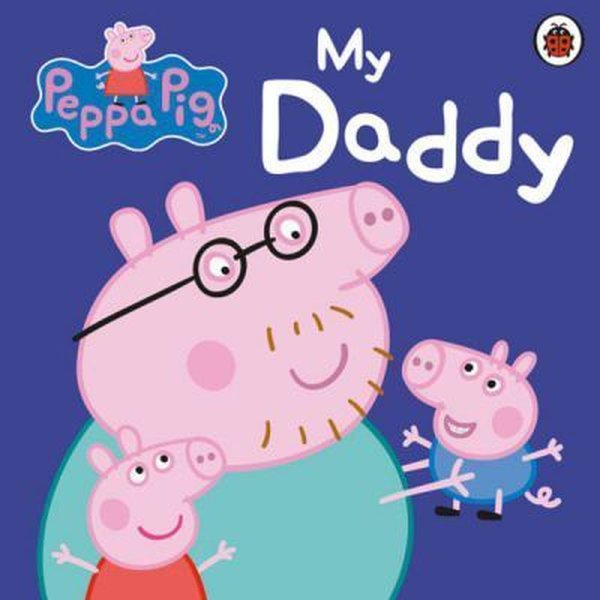 Peppa Pig: My Daddy.pdf