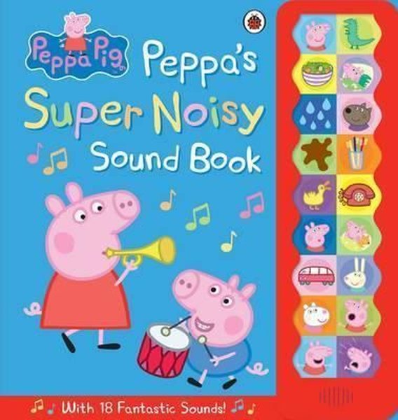 Peppa Pig: Peppas Super Noisy Sound Book.pdf