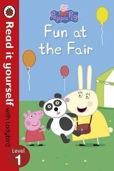 Peppa Pig: Fun at the Fair - Read it yourself with Ladybird: Level 1.pdf