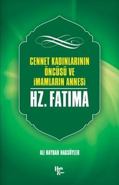 Cennet Kadınlarının Öncüsü ve İmamların Annesi Hz. Fatıma.pdf