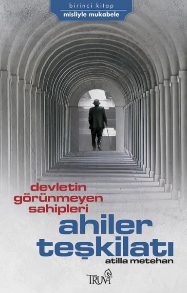 Devletin Görünmeyen Sahipleri - Ahiler Teşkilatı - Birinci Kitap.pdf
