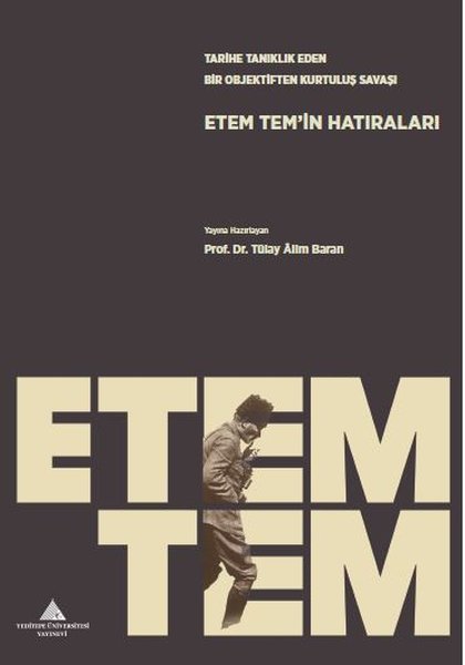 Tarihe Tanıklık Eden Bir Objektiften Kurtuluş Savaşı: Etem Temin Hatıraları.pdf