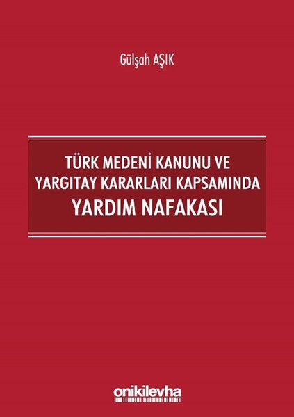 Türk Medeni Kanunu ve Yargıtay Kararları Kapsamında Yardım Nafakası.pdf
