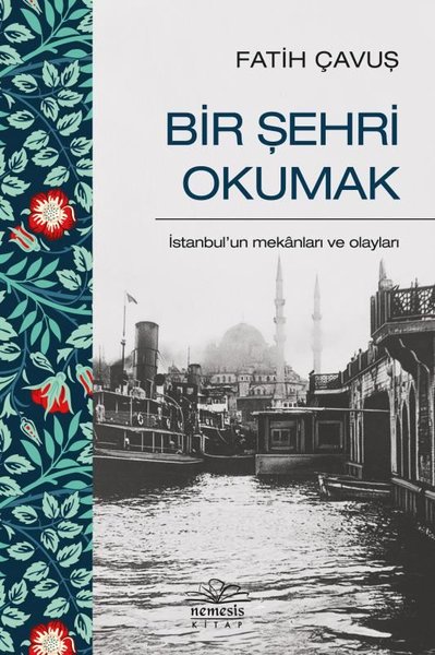 Bir Şehri Okumak - İstanbulun Mekanları ve Olayları.pdf