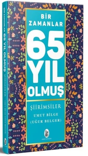 Bir Zamanlar 65 Yıl Olmuş - Şiirimsiler.pdf