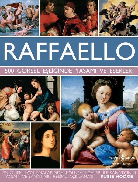 Raffaello - 500 Görsel Eşliğinde Yaşamı ve Eserleri.pdf