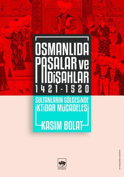 Osmanlıda Paşalar ve Padişahlar 1421 - 1520.pdf
