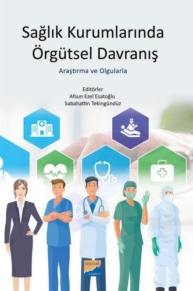 Sağlık Kurumlarında Örgütsel Davranış - Araştırma ve Olgularla.pdf