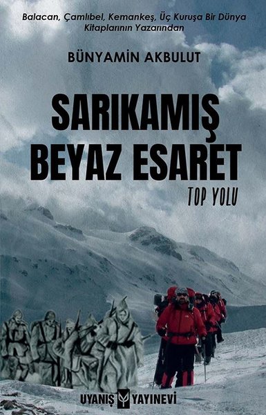Sarıkamış Beyaz Esaret - Top Yolu.pdf