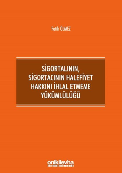 Sigortalının Sigortacının Halefiyet Hakkını İhlal Etmeme Yükümlülüğü.pdf