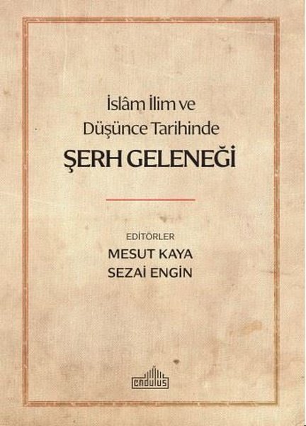 İslam İlim ve Düşünce Tarihinde Şerh Geleneği.pdf