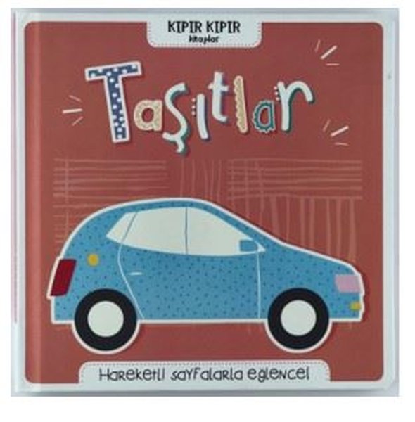 Kıpır Kırpır Hikayeler - Taşıtlar - Hareetli Sayfalarla Eğlence.pdf