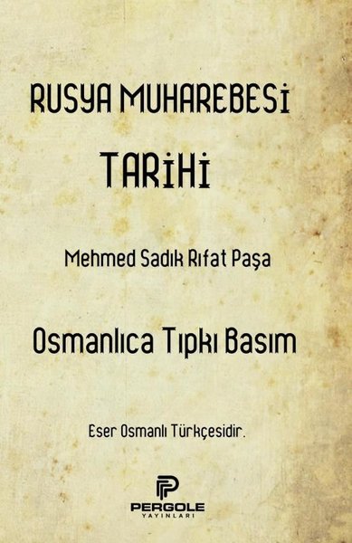 Rusya Muharebesi Tarihi - Osmanlıca Tıpkı Basım.pdf