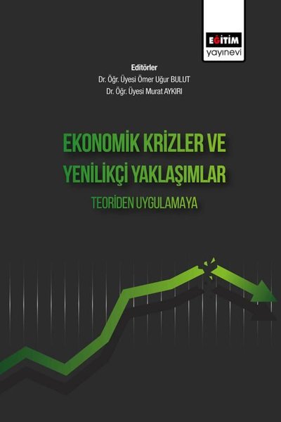 Ekonomik Krizler Ve Yenilikçi Yaklaşımlar - Teoriden Uygulamaya.pdf