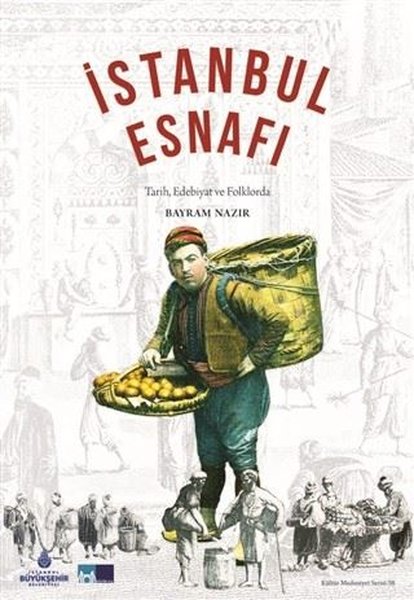 İstanbul Esnafı - Tarih Edebiyat ve Folklorda.pdf