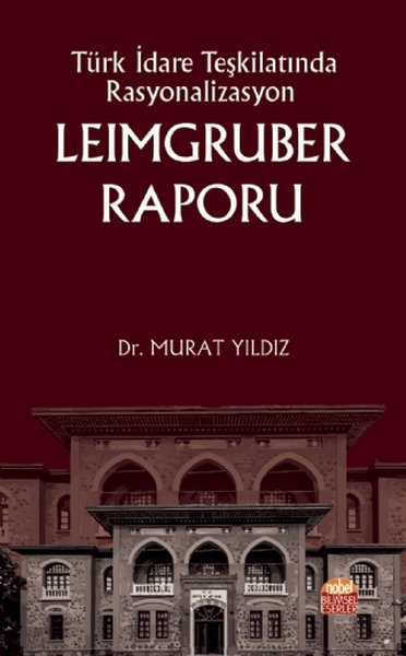 Türk İdare Teşkilatında Rasyonalizasyon: Leimgruber Raporu.pdf