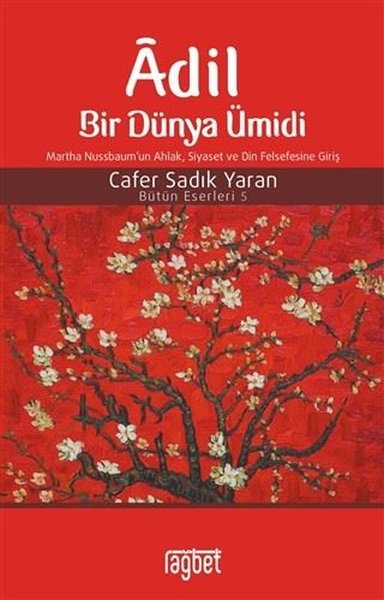 Adil Bir Dünya Ümidi Martha Nussbaumun Ahlak,Siyaset ve Din Felsefesine Giriş - Bütün Eserleri 5.pdf