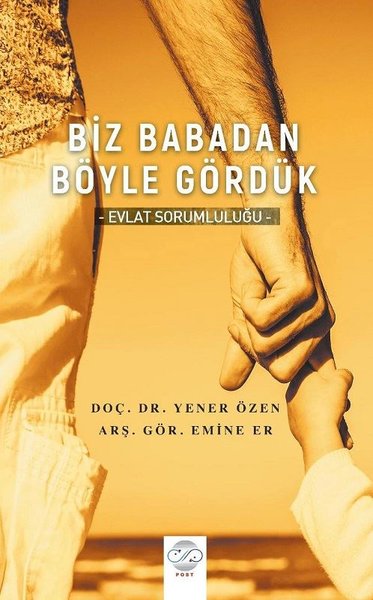 Biz Babadan Böyle Gördük - Evlat Sorumluluğu.pdf
