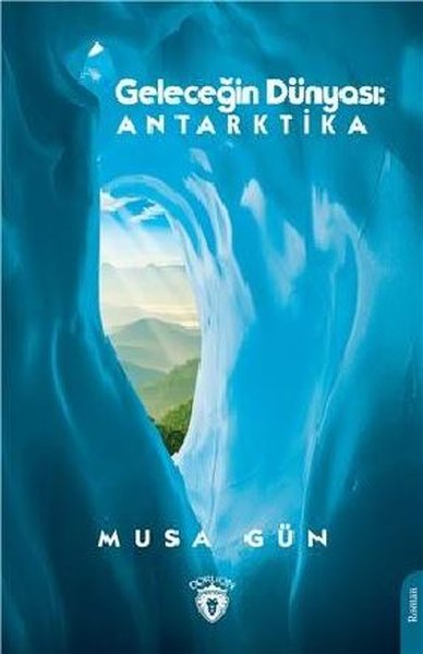 Geleceğin Dünyası: Antarktika.pdf