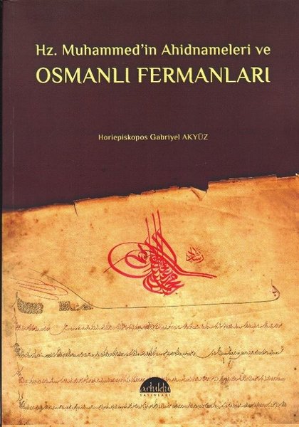 Hz. Muhammed’in Ahidnameleri ve Osmanlı Fermanları.pdf